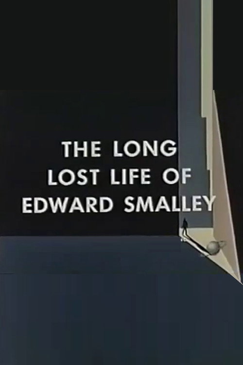 The Long Lost Life of Edward Smalley Poster