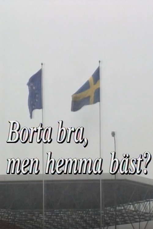 Borta bra, men hemma bäst? Poster