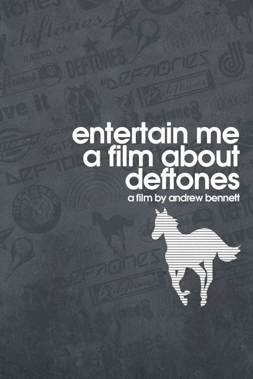 Entertain Me: A Film About the Deftones Poster