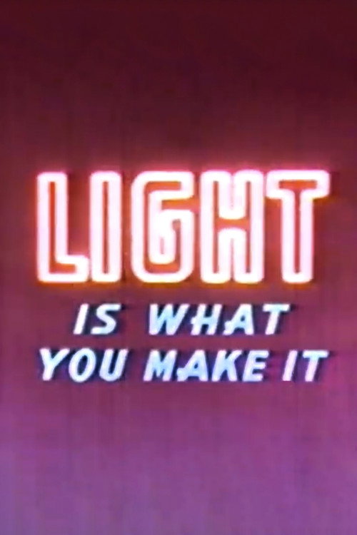 Light Is What You Make It Poster