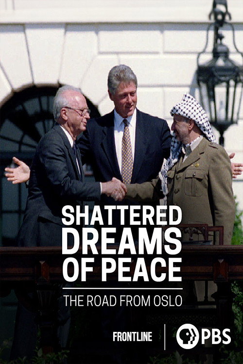 Shattered Dreams of Peace: The Road from Oslo Poster