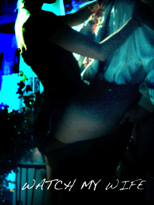 Watch My Wife Poster