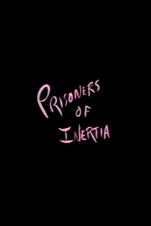 Prisoners of Inertia Poster
