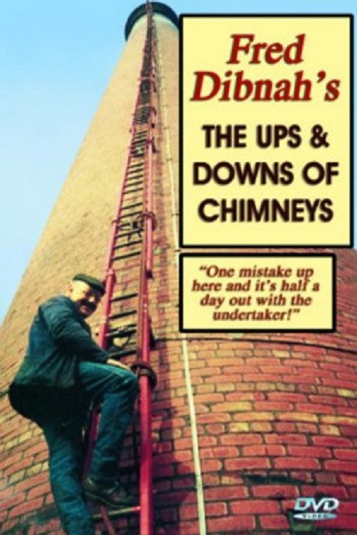 Fred Dibnah's The Ups and Downs of Chimneys Poster