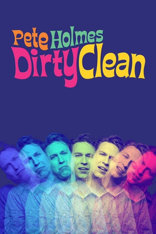 Pete Holmes: Dirty Clean Poster