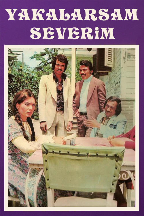 Yakalarsam Severim Poster