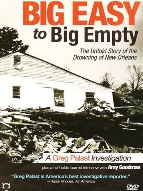 Big Easy to Big Empty: The Untold Story of the Drowning of New Orleans Poster