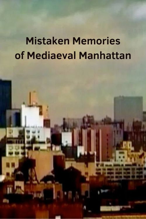 Mistaken Memories of Mediaeval Manhattan Poster