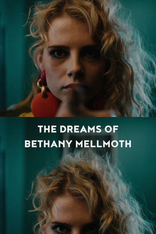 The Dreams of Bethany Mellmoth Poster