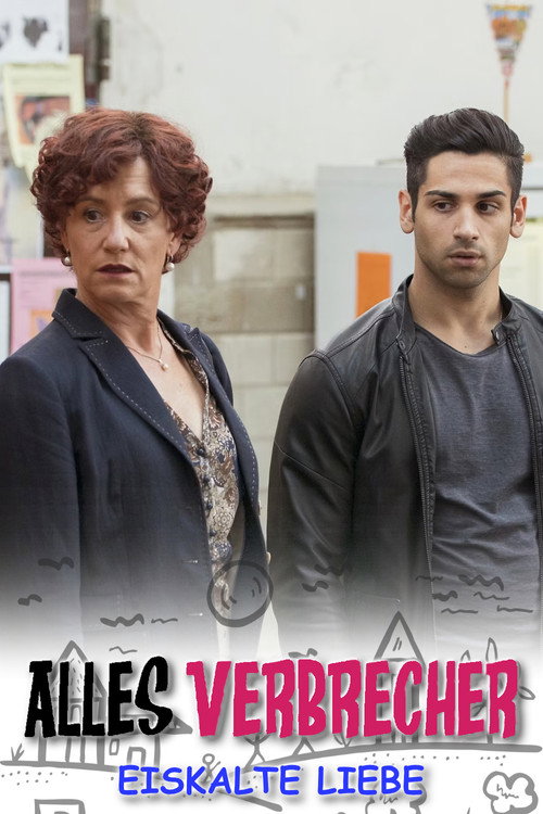 Alles Verbrecher: Eiskalte Liebe Poster
