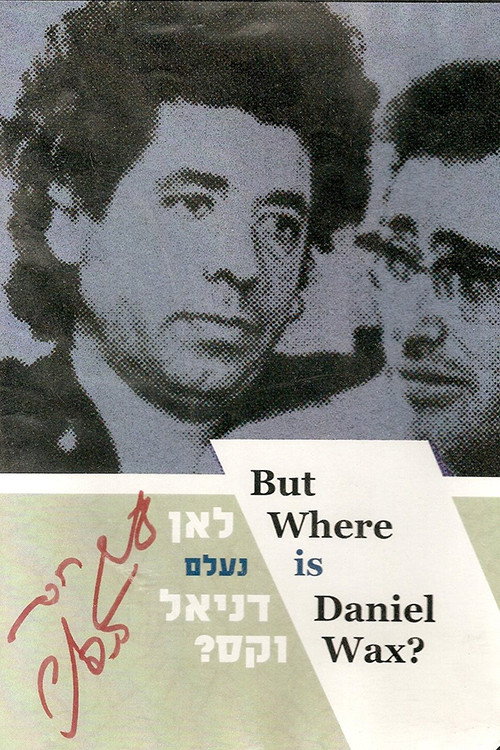 But Where Is Daniel Wax? Poster
