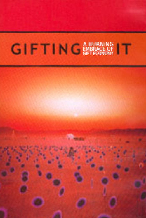 Gifting It: A Burning Embrace of Gift Economy Poster