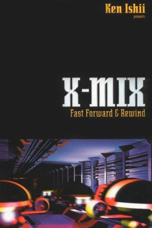 X-Mix: Fast Forward and Rewind Poster