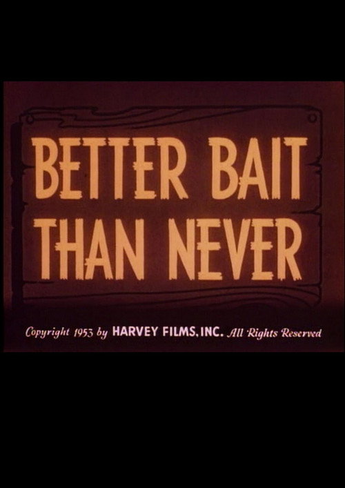 Better Bait Than Never Poster