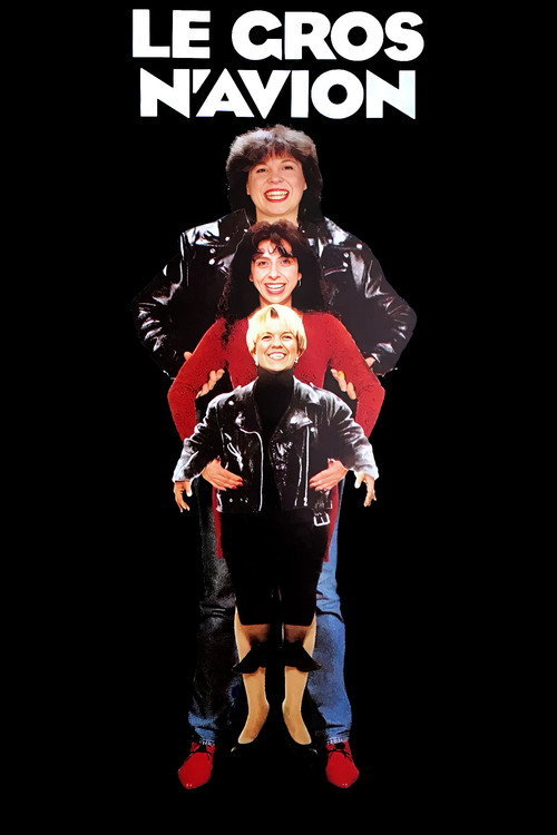 Le Gros N'Avion Poster