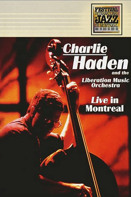 Charlie Haden And The Liberation Music Orchestra - Live In Montreal Poster