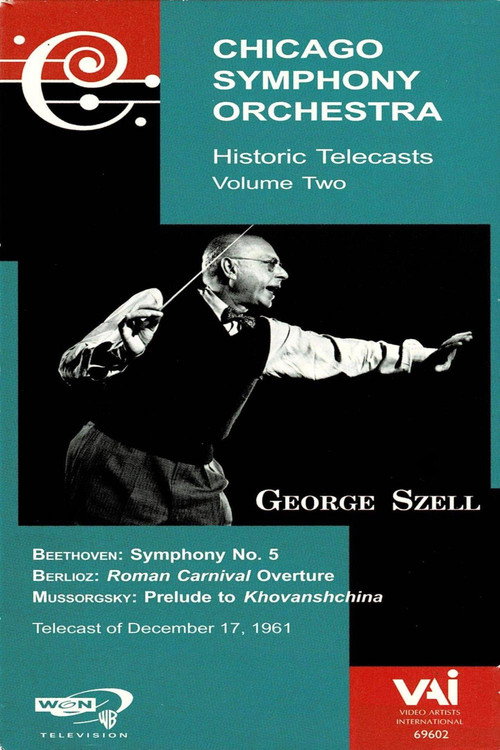 George Szell: Chicago Symphony Orchestra Historic Telecasts Poster
