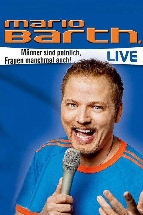 Mario Barth: Männer sind peinlich, Frauen manchmal auch! Poster