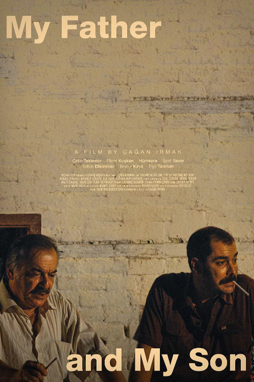 My Father and My Son Poster