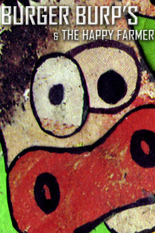Burger Burp's & the Happy Farmer Poster