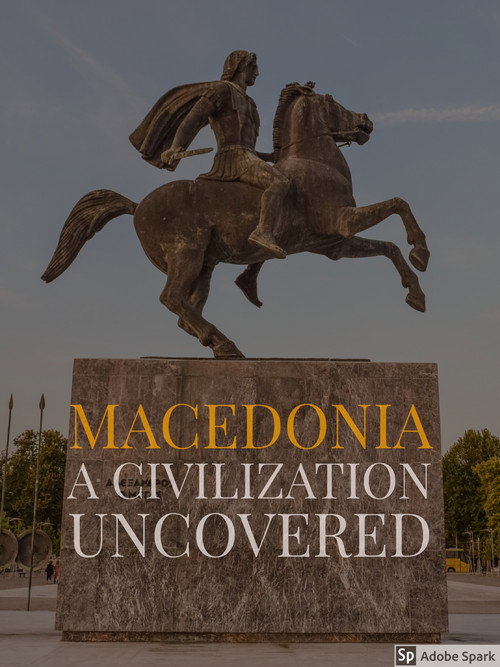 Macedonia: A Civilization Uncovered Poster
