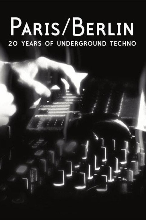 Paris/Berlin: 20 Years of Underground Techno Poster