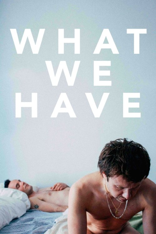 What We Have Poster