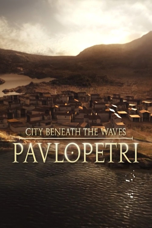 Pavlopetri: The City Beneath the Waves Poster
