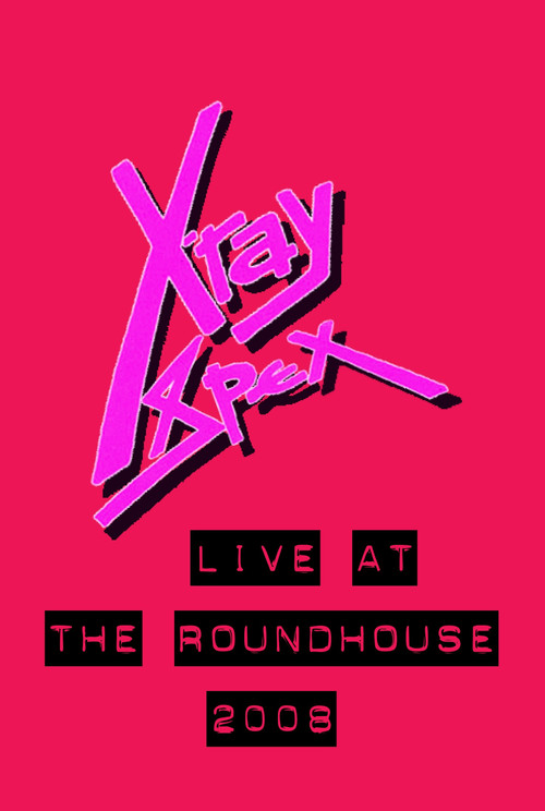 X-Ray Spex: Live at the Roundhouse London Poster