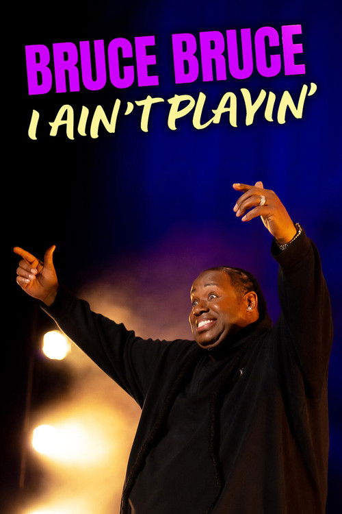 Bruce Bruce: I Ain't Playin' Poster