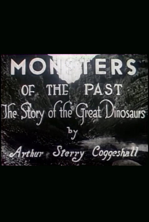 Monsters of the Past: The Story of the Great Dinosaurs Poster