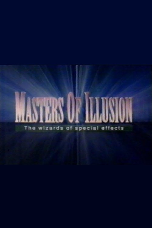 Masters of Illusion: The Wizards of Special Effects Poster