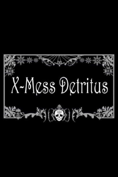 X-Mess Detritus Poster