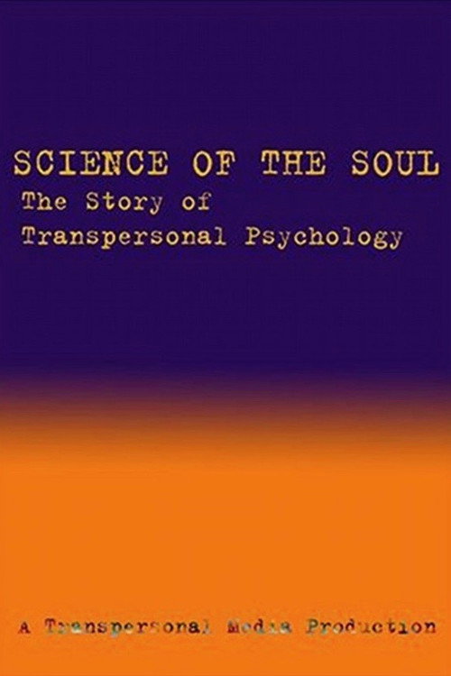 Science of the Soul: The Story of Transpersonal Psychology Poster