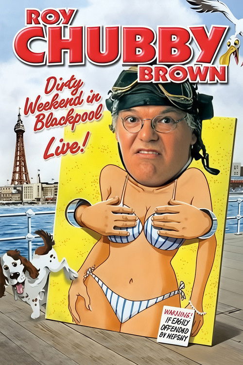 Roy Chubby Brown: Dirty Weekend in Blackpool Live Poster