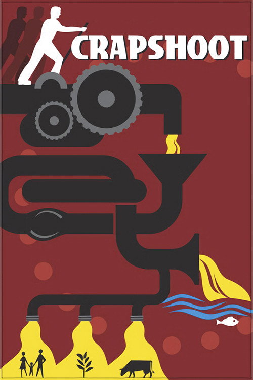 Crapshoot: The Gamble with Our Wastes Poster