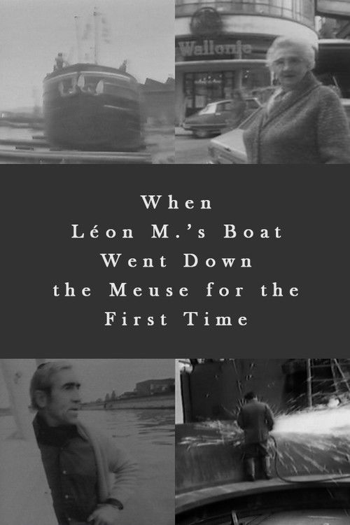 When Léon M.’s Boat Went Down the Meuse for the First Time Poster