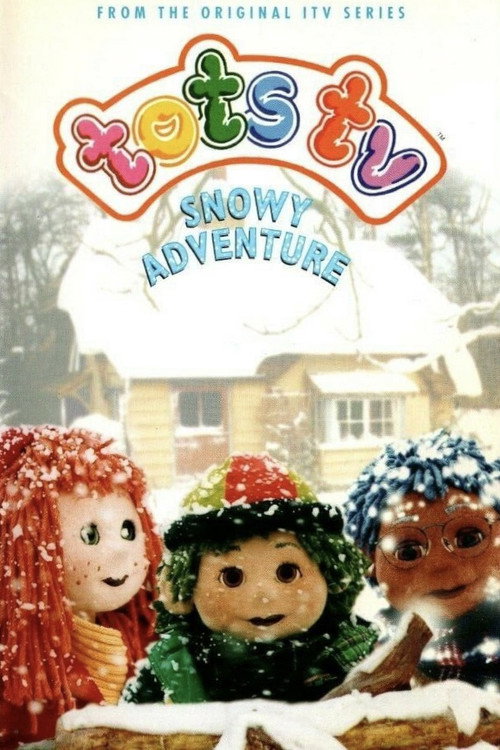 Tots TV: Snowy Adventure Poster