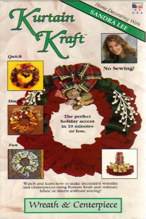 Kurtain Kraft: Wreaths & Centerpieces Poster