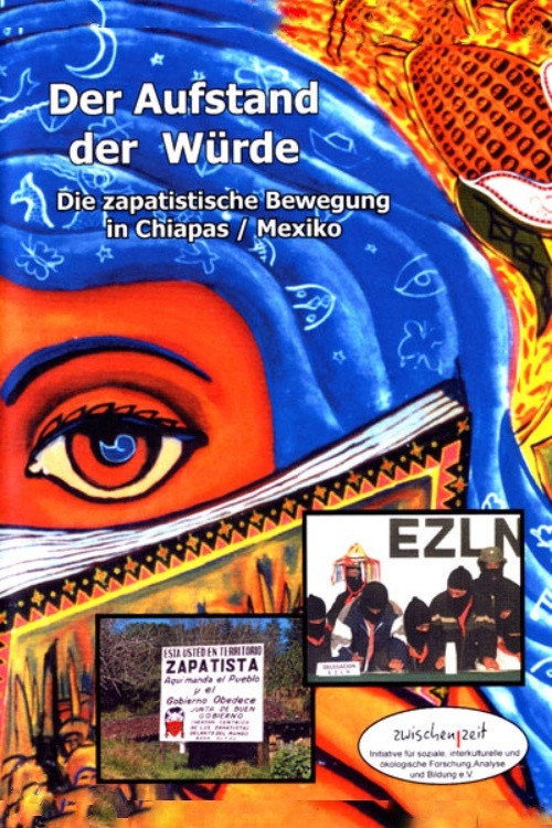 The Revolt of Dignity. The Zapatista Movement in Chiapas Poster