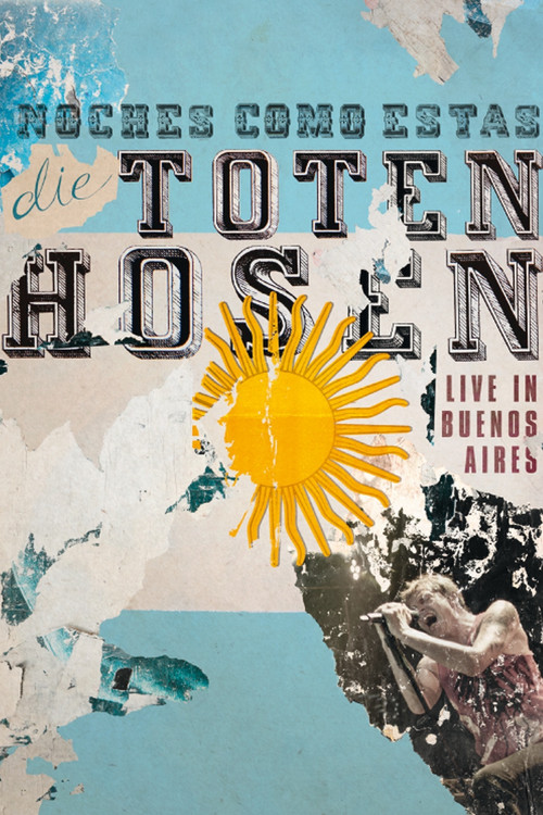 Die Toten Hosen: Noches Como Estas - Live in Buenos Aires Poster