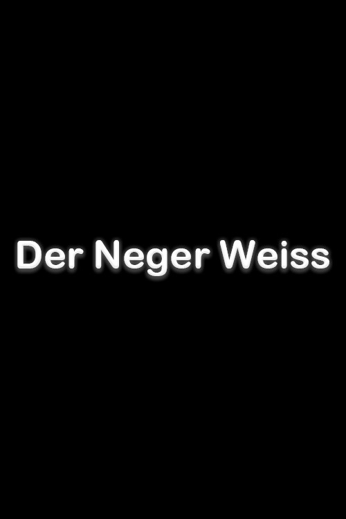 Der Neger Weiss Poster