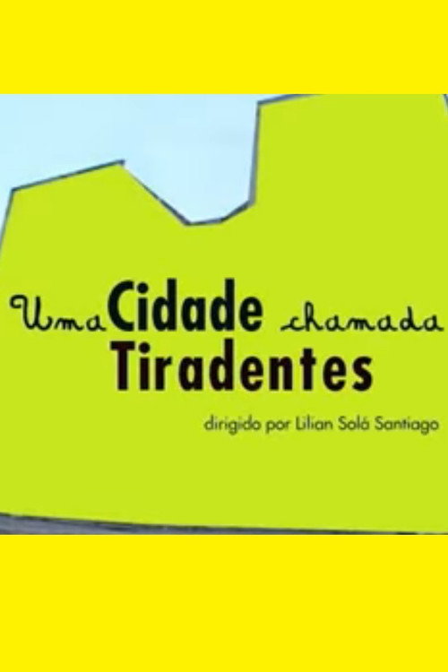 Uma Cidade Chamada Tiradentes Poster