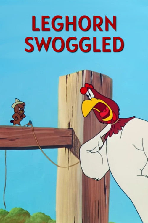 Leghorn Swoggled Poster