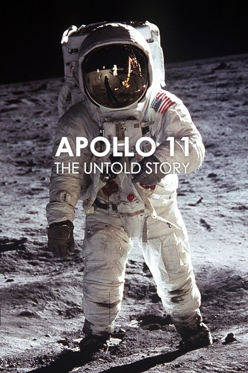 Apollo 11: The Untold Story Poster