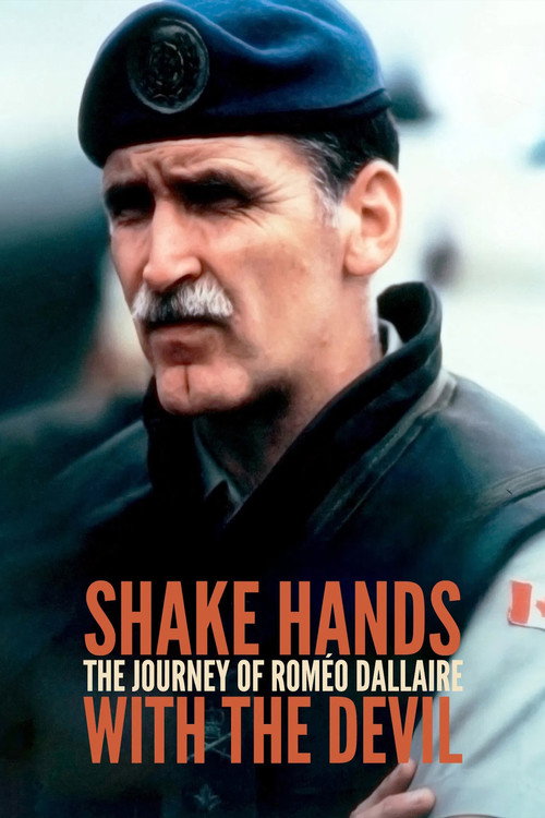 Shake Hands with the Devil: The Journey of Roméo Dallaire Poster