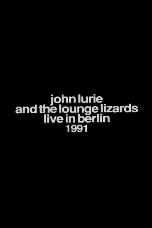 John Lurie and the Lounge Lizards Live in Berlin 1991 Poster
