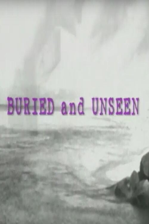 Buried and Unseen Poster