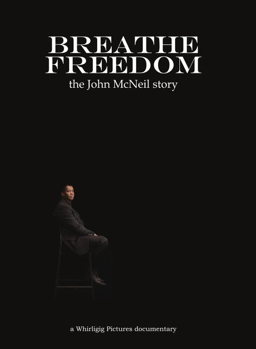 Breathe Freedom: the John McNeil story Poster