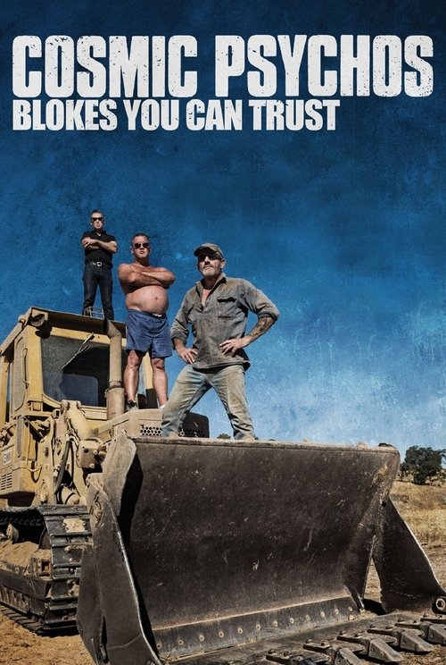Cosmic Psychos: Blokes You Can Trust Poster